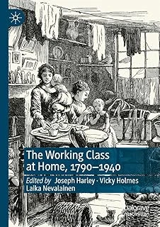 The Working Class At Home, 1790–1940 ürün görseli 1