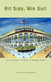 Hit Sign, Win Suit: An Irishman'S Tribute To Ebbets Field ürün görseli 1