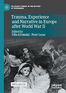 Trauma, Experience And Narrative In Europe After War Ii ürün görseli 1
