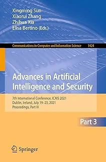 Advances In Artificial Intelligence And Security: 7Th International Conference, Icais 2021, Dublin, Ireland, July 19-23, 2021, Proceedings, Part Iii: 1424 ürün görseli 1