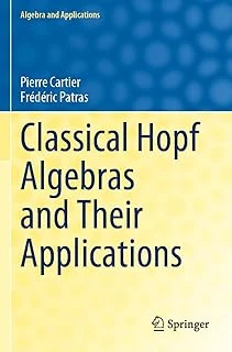 Classical Hopf Algebras And Their Applications: 29 ürün görseli 1