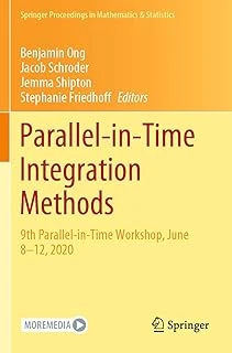 Parallel-In-Time Integration Methods: 9Th Parallel-In-Time Workshop, June 8–12, 2020: 356 ürün görseli 1