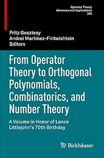 From Operator Theory To Orthogonal Polynomials, Combinatorics, And Number Theory: A Volume In Of Lance Littlejohn'S 70Th Birthday: 285 ürün görseli 1