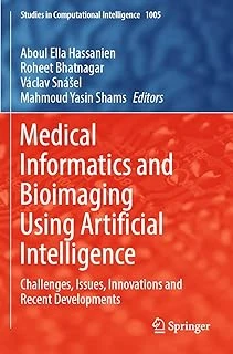 Medical Informatics And Bioimaging Using Artificial Intelligence: Challenges, Issues, Innovations And Recent Developments: 1005 ürün görseli 1