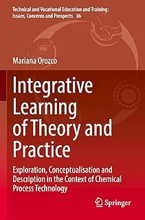 Integrative Learning Of Theory And Practice: Exploration, Conceptualisation And Description In The Context Of Chemical Process Technology: 36 ürün görseli 1