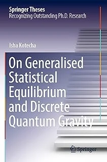 On Generalised Statistical Equilibrium And Discrete Quantum Gravity ürün görseli 1