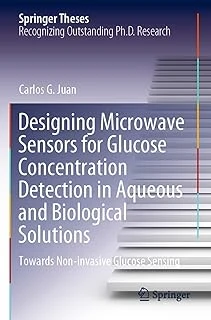 Designing Microwave Sensors For Glucose Concentration Detection In Aqueous And Biological Solutions: Towards Non-Invasive Glucose Sensing ürün görseli 1