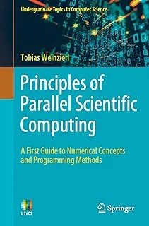 Principles Of Parallel Scientific Computing: A First Guide To Numerical Concepts And Programming Methods ürün görseli 1