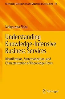 Understanding Knowledge-Intensive Business Services: Identification, Systematization, And Characterization Of Knowledge Flows: 10 ürün görseli 1