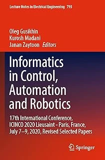 Informatics In Control, Automation And Robotics: 17Th International Conference, Icinco 2020 Lieusaint - Paris, France, July 7–9, 2020, Revised Selected Papers: 793 ürün görseli 1