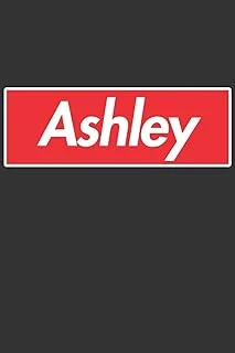 Ashley: Ashley Planner Calendar Notebook Journal, Personal Named Firstname Or Surname For Someone Called Ashley For Christmas Or Birthdays This Makes ... Personolised Custom Name Gift For Ashley ürün görseli 1