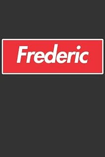 Frederic: Frederic Planner Calendar Notebook Journal, Personal Named Firstname Or Surname For Someone Called Frederic For Christmas Or Birthdays This ... Personolised Custom Name Gift For Frederic ürün görseli 1