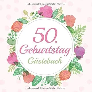 50. Geburtstag Gästebuch: Gästebuch Album - 50 Jahre Geschenkidee Zum Eintragen Und Zum Ausfüllen Von Glückwünschen - Geschenk Für Männer Und ... Motiv: Aquarell Blumen Rosa Gepunktet ürün görseli 1