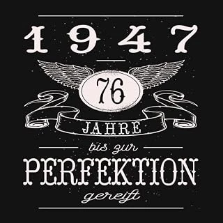 Independently Published 76 Jahre Bis Zur Perfektion Gereift 1947: Cooles Geschenk Zum 76. Geburtstag Geburtstagsparty Gästebuch Eintragen Von Wünschen Und Sprüchen Lustig 1947 Geboren | Spruch Lustig ürün görseli 1