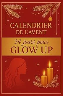 Calendrier De L'Avent Pour Femmes - 24 Jours Pour Glow Up: 24 Jours De Douceur, De Rituels Et De Lés Pour Révéler Ta Belle Version – Idees Cadeaux ürün görseli 1