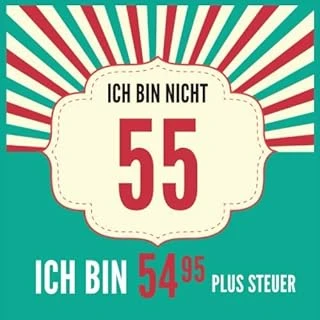Ich Bin Nicht 55 Ich Bin 54,95 Steuer: Gästebuch Zum 55. Geburtstag Für Männer Und Frauen | 55Er Geburtstagsdeko Buch & Album Zum Eintragen Und ... | Geschenke & Geschenkidee Zum 55 Geburtstag ürün görseli 1