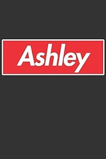 Ashley: Ashley Planner Calendar Notebook Journal, Personal Named Firstname Or Surname For Someone Called Ashley For Christmas Or Birthdays This Makes ... Personolised Custom Name Gift For Ashley ürün görseli 1