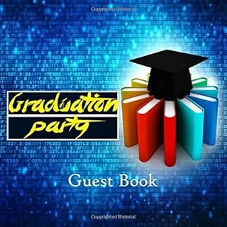 Graduation Party Guest Book: Message Book Keepsake Scrapbook Memory Year Book For High School College, University With Gift Log For And Friends To Write In (Graduation Collections, Band 45) ürün görseli 1