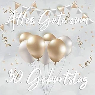 Alles Gute Zum 30. Geburtstag: Gästebuch Album - 30 Jahre Geschenkidee Zum Eintragen Und Ausfüllen Von Glückwünschen - Geschenk Als Erinnerung; Motiv: Silber Gold Luftballons ürün görseli 1