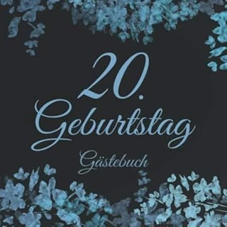 20. Geburtstag Gästebuch: 20 Jahre Geschenkidee - Album Buch - Zum Eintragen Und Ausfüllen Von Glückwünschen Für Das Geburtstagskind - ... Motiv: Schwarz Blau Floral Blumen Aquarell ürün görseli 1
