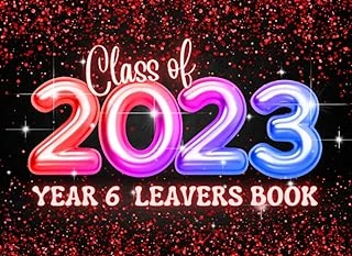 Independently Published Class Of 2023 Year 6 Leavers Book: Keepsake Memory Album For Primary School Graduation Gift Book - Blank Autograph Book With Plenty Of Space For ... - Preserving Memories And ürün görseli 1