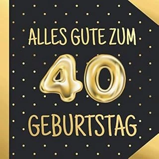 Alles Gute Zum 40. Geburtstag: 40 Jahre Gästebuch Edel Album Geburtstagsbuch - Geschenkidee Zum Eintragen Und Zum Ausfüllen Von Glückwünschen ... Als Erinnerung; Motiv: Punkte Gold Ballons ürün görseli 1