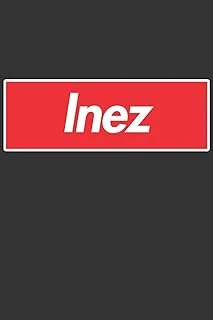 Inez: Inez Planner Calendar Notebook Journal, Personal Named Firstname Or Surname For Someone Called Inez For Christmas Or Birthdays This Makes The Perfect Personolised Custom Name Gift For Inez ürün görseli 1