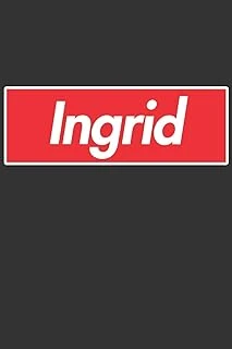 Ingrid: Ingrid Planner Calendar Notebook Journal, Personal Named Firstname Or Surname For Someone Called Ingrid For Christmas Or Birthdays This Makes ... Personolised Custom Name Gift For Ingrid ürün görseli 1