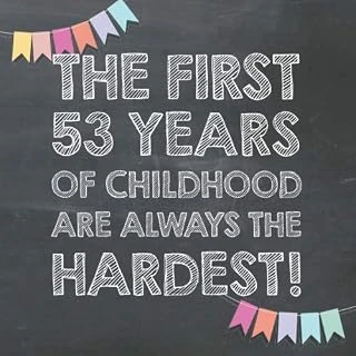 The First 53 Years Of Childhood Are Always The Hardest: 53Rd Birthday Guest Book – Funny Gift For Men And Women, Guestbook Album In Size 8.25 X 8.25 ürün görseli 1