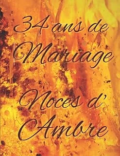 Independently Published 34 Ans De Mariage Noces D’Ambre: Cadeau Pour 34 Ans De Mariage Album De Photos Et De Souvenirs À Remplir Livre D’Or De De 70 Pages ... (Anniversaire De Mariag ürün görseli 1
