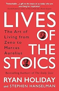 Lives Of The Stoics: The Of Living From Zeno To Marcus Aurelius ürün görseli 1