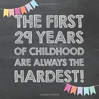 The First 29 Years Of Childhood Are Always The Hardest: 29Th Birthday Guest Book – Funny Gift For Men And Women, Guestbook Album In Size 8.25 X 8.25 ürün görseli 1