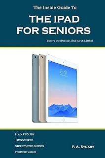 The Inside Guide To The Ipad For Seniors: Covers Up To The Air 2 And Ios 8 ürün görseli 1