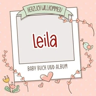 Herzlich Willkommen Leila - Baby Buch Und Album: Personalisiertes Babybuch Und Babyalbum, Geschenk Zu Schwangerschaft Und Geburt, Baby Name Auf Dem Cover ürün görseli 1