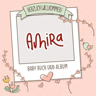 Herzlich Willkommen Amira - Baby Buch Und Album: Personalisiertes Babybuch Und Babyalbum, Geschenk Zu Schwangerschaft Und Geburt, Baby Name Auf Dem Cover ürün görseli 1