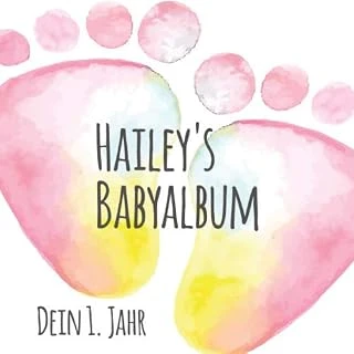 Hailey'S Babyalbum - Dein 1. Jahr: Babyalbum Zum Ausfüllen - Baby Tagebuch Und Erinnerungsalbum Für Das Erste Lebensjahr ürün görseli 1