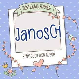 Herzlich Willkommen Janosch - Baby Buch Und Album: Personalisiertes Babybuch Und Babyalbum, Geschenk Zu Schwangerschaft Und Geburt, Baby Name Auf Dem Cover ürün görseli 1