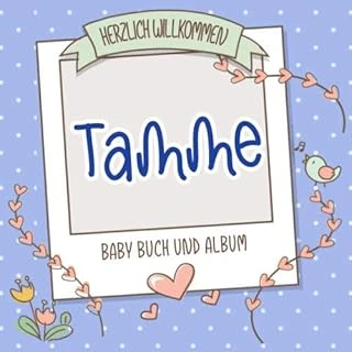 Herzlich Willkommen Tamme - Baby Buch Und Album: Personalisiertes Babybuch Und Babyalbum, Geschenk Zu Schwangerschaft Und Geburt, Baby Name Auf Dem Cover ürün görseli 1