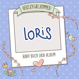Herzlich Willkommen Loris - Baby Buch Und Album: Personalisiertes Babybuch Und Babyalbum, Geschenk Zu Schwangerschaft Und Geburt, Baby Name Auf Dem Cover ürün görseli 1