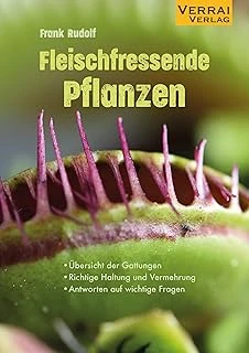 Fleischfressende Pflanzen: • Übersicht Der Gattungen • Richtige Haltung Und Vermehrung • Antworten Auf Wichtige Fragen ürün görseli 1