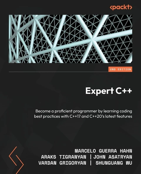 Expert C++: Become a proficient programmer by learning coding best practices with C++17 and C++20's latest features, 2nd Edition Hahn Tigranyan ürün görseli 1