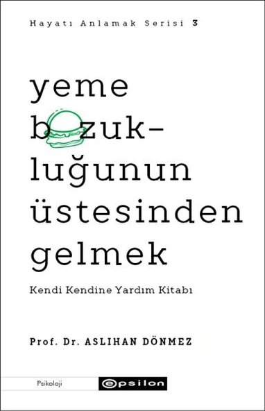 Yeme Bozukluğunun Üstesinden Gelmek - Hayatı Anlamak Serisi 3 ürün görseli 1