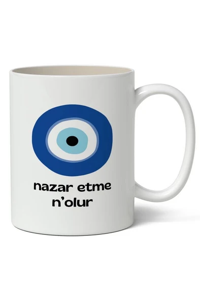 Nazar Etme N'olur Baskılı Kupa Bardak Baskılı Kahve Kupa Bardak ürün görseli 1