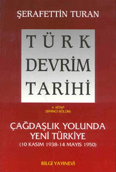 Türk Devrim Tarihi 4. Kitap - Çağdaşlık Yolunda Yeni Türkiye (Birinci Bölüm) ürün görseli 1