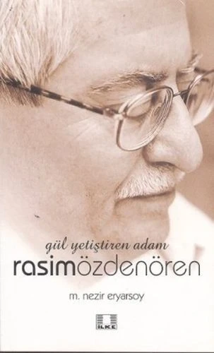 Gül Yetiştiren Adam Rasim Özdenören ürün görseli 1