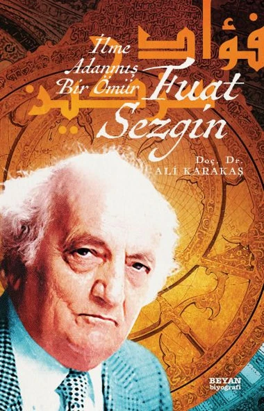 Fuat Sezgin İlme Adanmış Bir Ömür ürün görseli 1