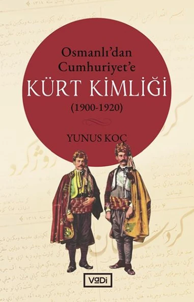 Osmanlı’dan Cumhuriyet’e Kürt Kimliği 1900-1920 ürün görseli 1
