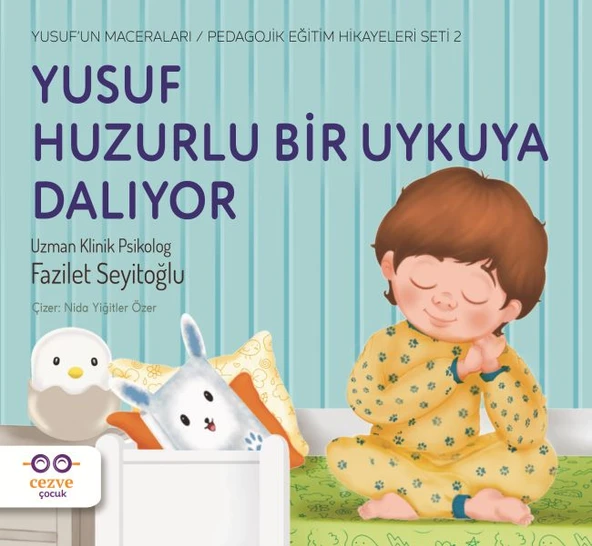 Yusuf Huzurlu Bir Uykuya Dalıyor - Yusuf’un Maceraları - Pedagojik Eğitim Hikayeleri Seti 2 ürün görseli 1