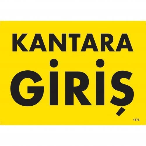 Kantara Giriş Uyarı Levhası 25x35 KOD:1578 ürün görseli 1