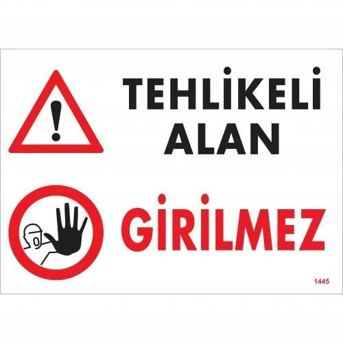 Tehlikeli Alan Girilmez Uyarı Levhası 25x35 KOD:1445 ürün görseli 1